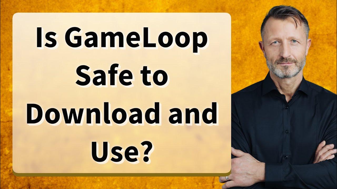 Is gameloop safe to download and use youtube