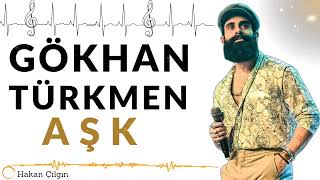 Gökhan Türkmen - Aşk ( Hakan Çılgın Mix ) Resimi