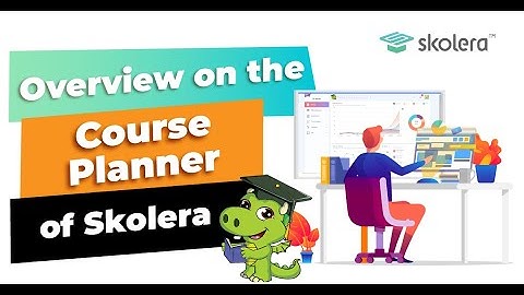 Skolera LMS - Overview on course planner