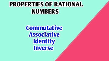 properties of rational number with example | identity inverse commutative and associative | in Hindi