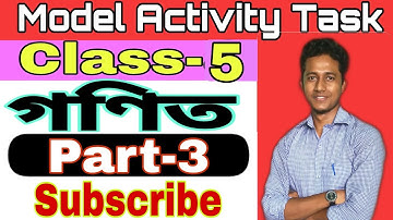 2021,Class-5, Model Activity Task Mathematics, Part-3# মডেল অ্যাক্টিভিটি টাস্ক পঞ্চম শ্রেণি পর্ব -3,