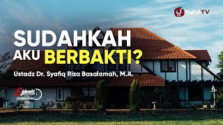 Kewajiban Berbakti kepada Orang Tua - Ustadz Syafiq Riza Basalamah