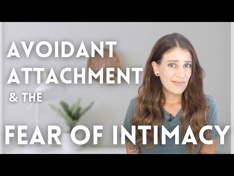 Why Does The Avoidant Attachment Style Fear Intimacy?