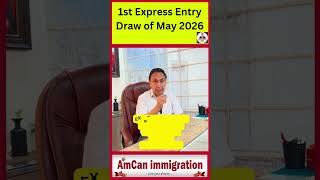 Big News: 1st Express Entry Draw of May 2026