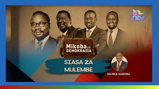Siasa za Mulembe | Mikoba Ya Demokrasia