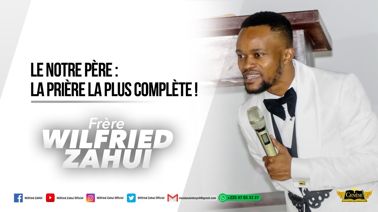 🔴 LE NOTRE PÈRE : LA PRIÈRE LA PLUS COMPLÈTE - Frère Wilfried Zahui