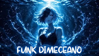 FUNK DIMECEANO (BRAZILIAN FUNK)