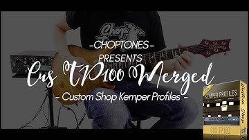 Kemper Profiles Custom Shop | Cus TP100 Merged | Playthrough (Custom Audio PT-100 Pete Thorn)