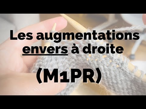 Les augmentations à l'envers à droite (M1PR)