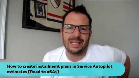 How to create installment plans in Service Autopilot estimates