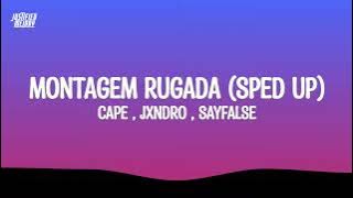 Cape, JXNDRO, Sayfalse - MONTAGEM RUGADA (Sped Up) (Lyrics)