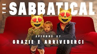THE SABBATICAL - Episode 27: Grazie e Arrivederci (Italy)
