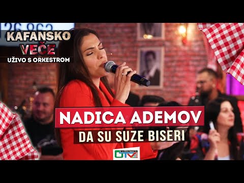 NADICA ADEMOV - DA SU SUZE BISERI | 2021 | UZIVO | OTV VALENTINO