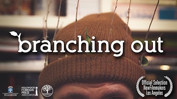 "Branching Out" (2014) - Official Trailer
