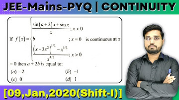 JEE Mains 2020 PYQ [09,Jan,2020(Shift-I)] | then find the value a+2b | CONTINUITY PYQ
