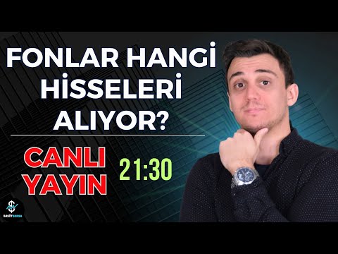 Fonlar Hangi Hisseleri Alıyor? - 2024