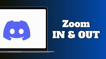 How To Zoom IN & OUT On Discord