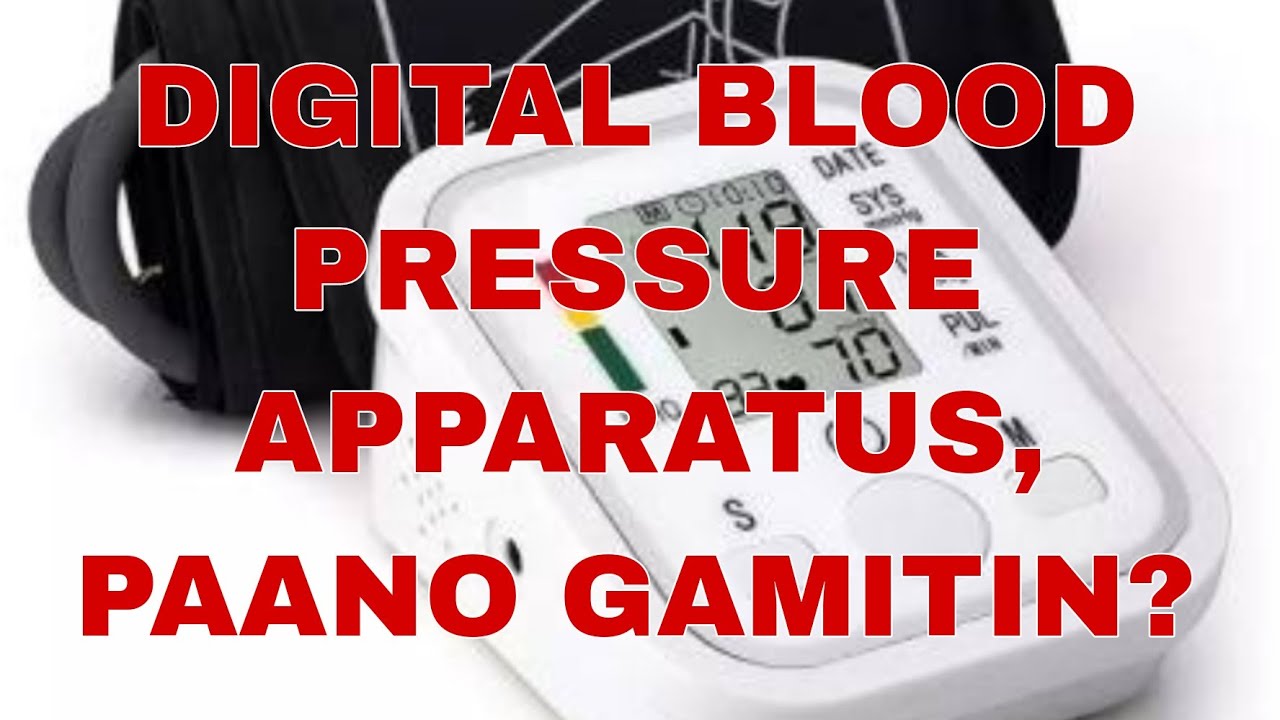 DIGITAL BLOOD PRESSURE APPARATUS, PAANO ITO GAMITIN? YouTube