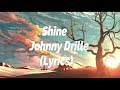 Shine by johnny drille (Lyrics)