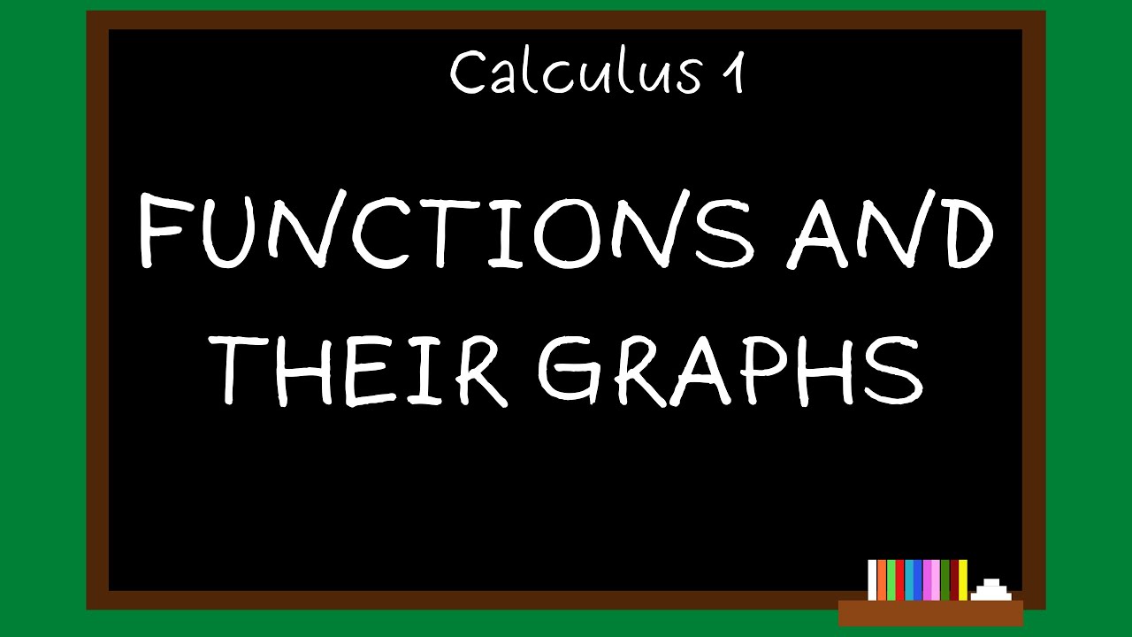 Calculus 1 Module 1 - Functions and their Graphs
