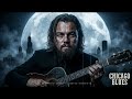 Blues from Chicago – Slow Chicago Blues Guitar for Quiet Midnight Memories
