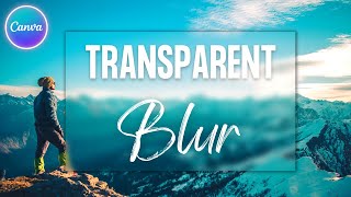 Transparent Blur Effect in Canva | Blurry Glass Effect screenshot 3