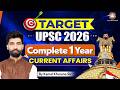 🔥 Target UPSC 2026: Complete 1 Year Current Affairs Breakdown | Yearly Current Affairs for UPSC