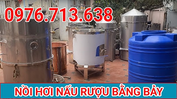 Giới thiệu Nồi hơi nấu rượu bằng củi dùng thủy thượng | Nồi hơi nấu rượu Bằng Bảy 0976.713.638