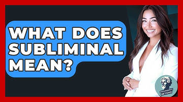 What Does Subliminal Mean? - Philosophy Beyond