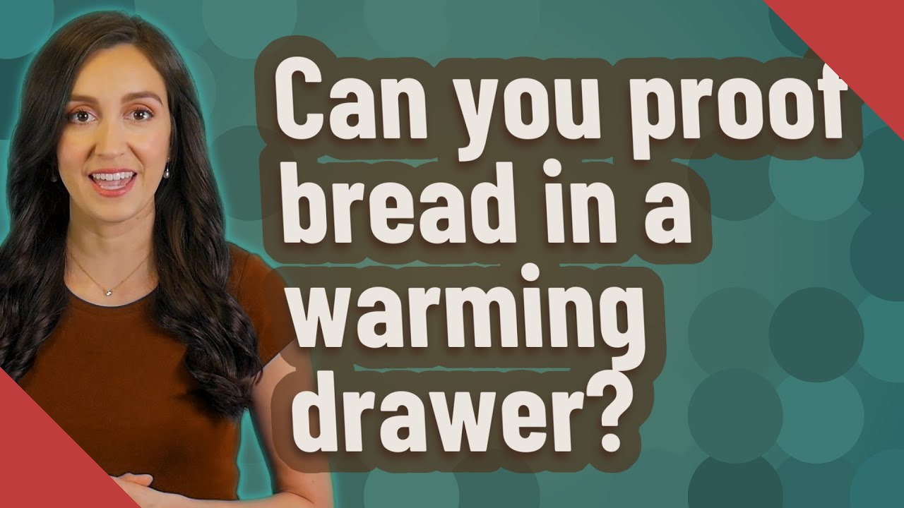Can you proof bread in a warming drawer? - YouTube