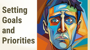 Becoming Masters of Time: Setting Goals and Priorities
