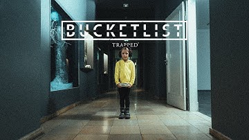 BUCKETLIST - TRAPPED [Official Music Video]