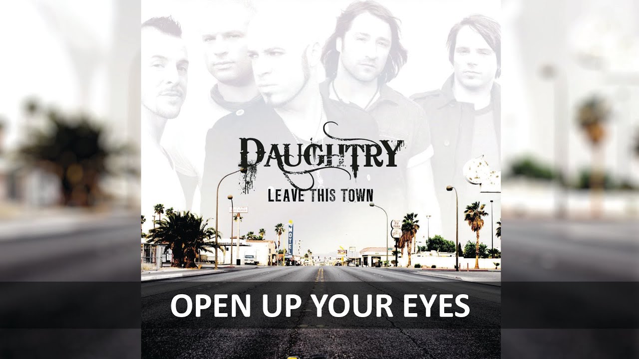 Daughtry open up your eyes lyrics youtube