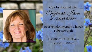 Celebration of Life - Deborah Jane Dziurawiec