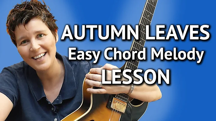 AUTUMN LEAVES - Easy Chord Melody LESSON - Autumn ...