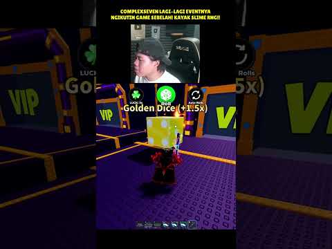 COMPLEXSEVEN LAGI-LAGI EVENTNYA NGIKUTIN GAME SEBELAH! KAYAK SLIME RNG!!