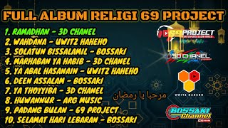 Dj 69 Project Full Album Religi 2022•3d Chanel,Uwitz Haheho,Bossaki Channel|Spesial Kolaborasi