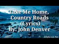 John denver  take me home country roads lyrics  jobyganda dee