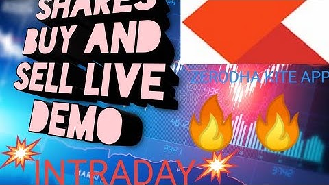 How to BUY 🔥 SELL SHARES on Zerodha Demat a/c, KITE APP?(INTRADAY TRADING)Live Demo!!🔥🔥🔥🔥