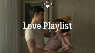[Playlist] What falling in love feels like 💗 love playlist