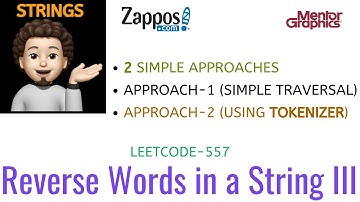 Reverse Words in a String III | 2 Approaches | Zappos | MentorGraphics  | Leetcode - 557 | Live Code