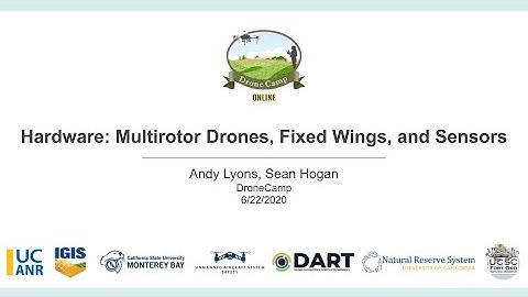 DroneCamp 2020: Hardware: Multirotor Drones, Fixed Wings, and Sensors