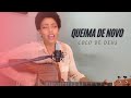 QUEIMA DE NOVO - Colo de Deus | Larissa Matos Cover