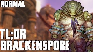 TL;DR - Brackenspore (Normal) - Walkthrough/Commentary