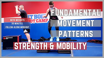 Build Strength and Mobility - 30-Minute Follow-Along Workout - Fundamental Movement Patterns