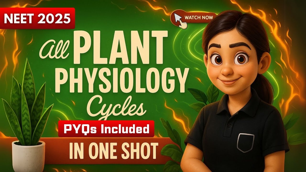All Plant Physiology Cycles in One Shot | PYQs Included | NEET 2025 ...