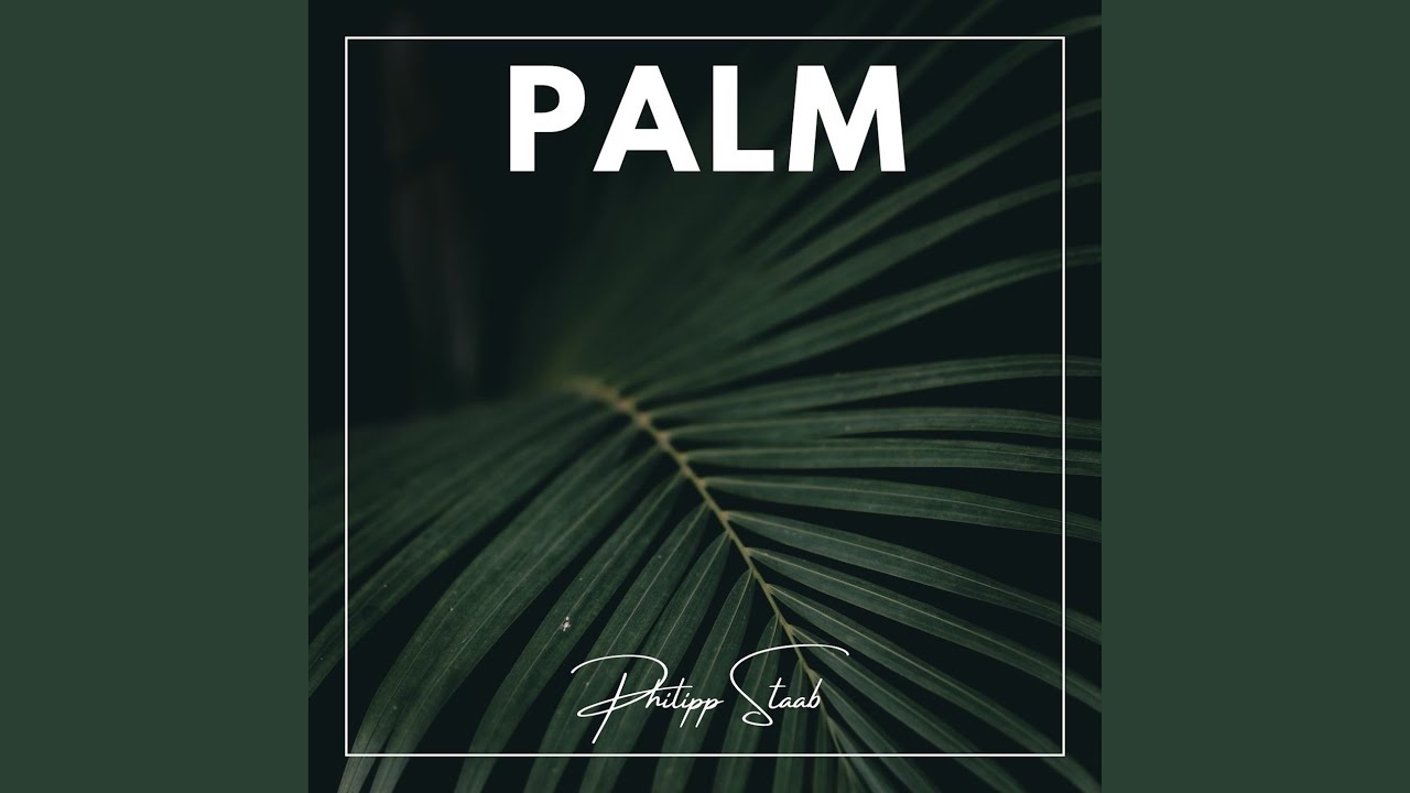 Watch Palm on YouTube Watch Palm on YouTube