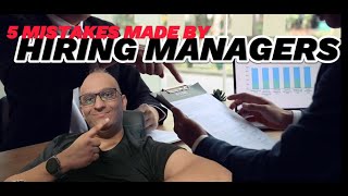 Top 5 Mistakes that you as a Hiring Manager Might be Making