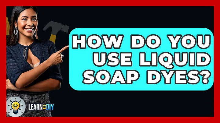 How Do You Use Liquid Soap Dyes? - LearnToDIY360.com