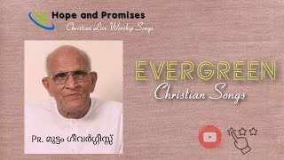 Muttam Geevarghese ( Pr. John Varghese ) | Malayalam Christian Devotional Songs  Hope and Promises